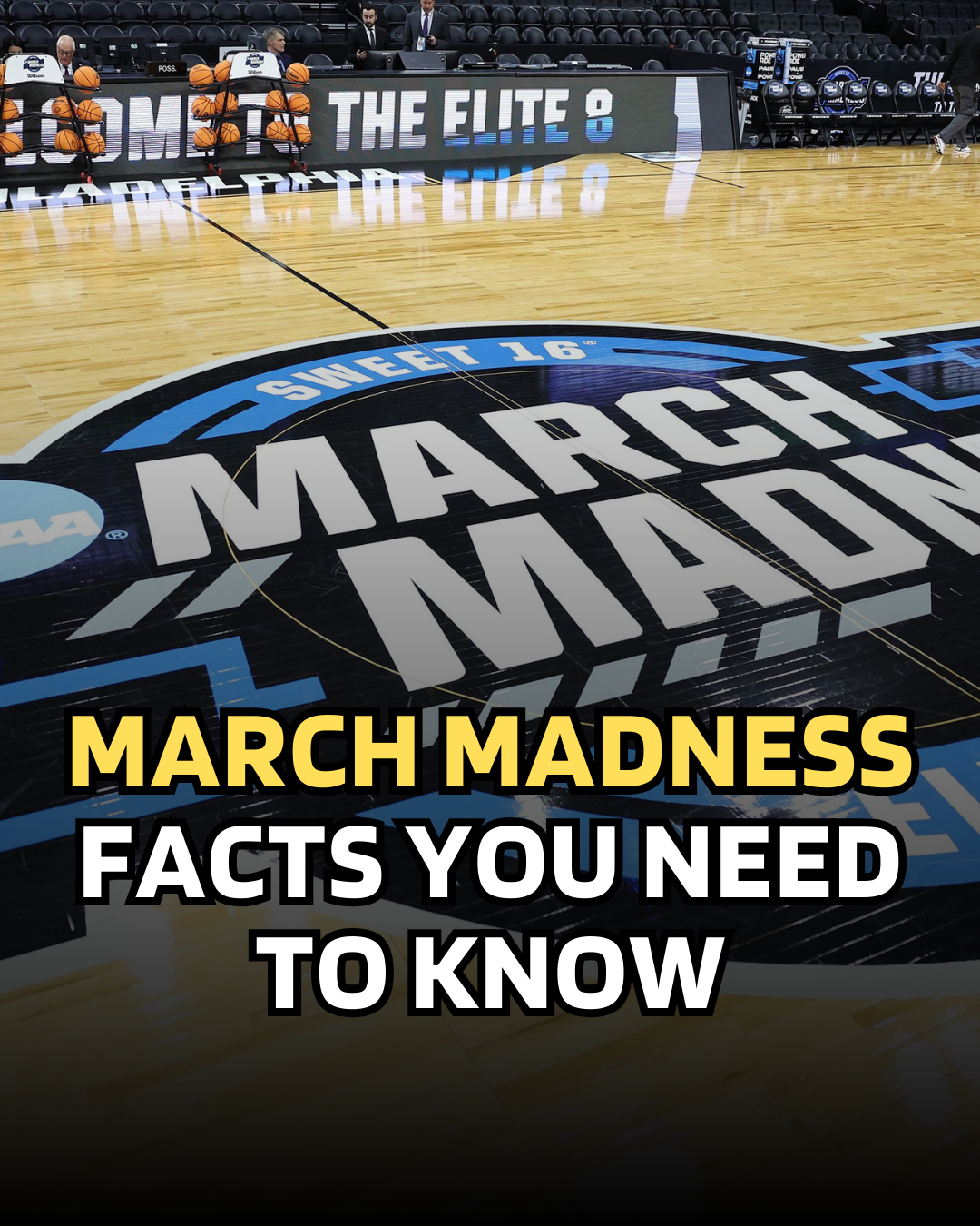 March Madness Facts You Need To Know