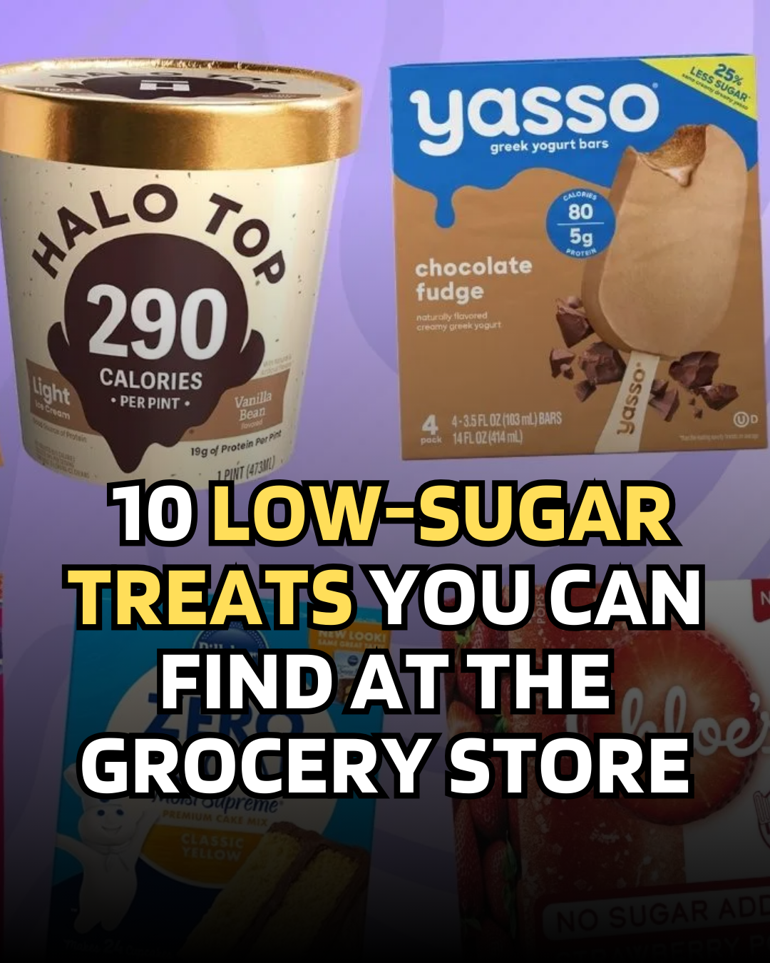 10 Low-Sugar Treats You Can Find Right on Your Grocery Shelves