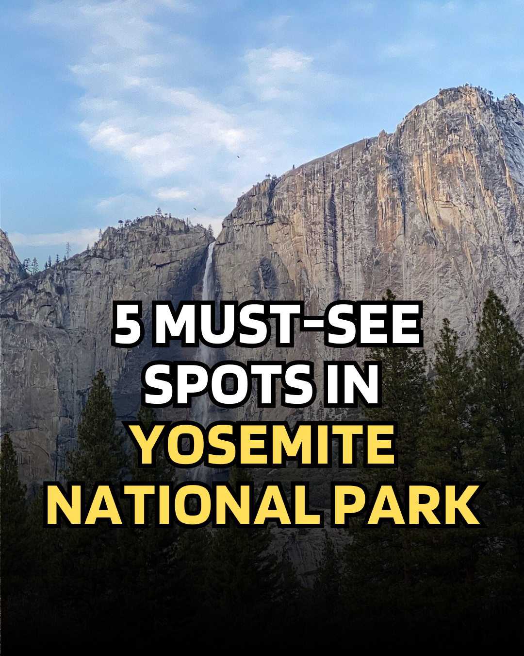 Discovering Yosemite: 5 Must-See Spots in Yosemite National Park