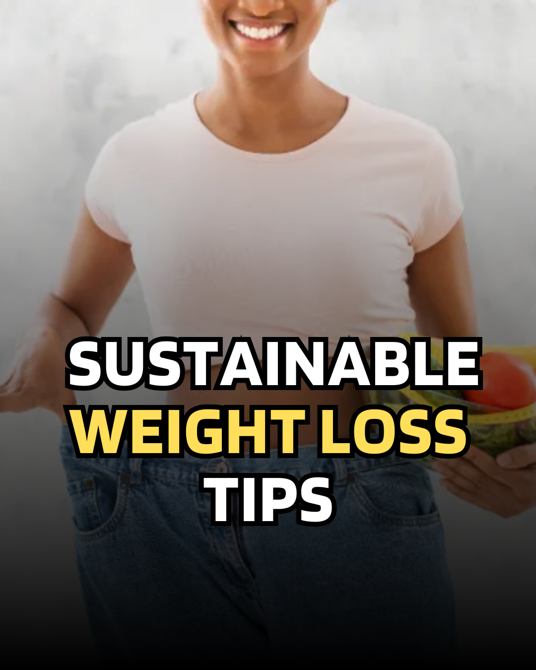 8 Weight Loss Tips To Keep It Off