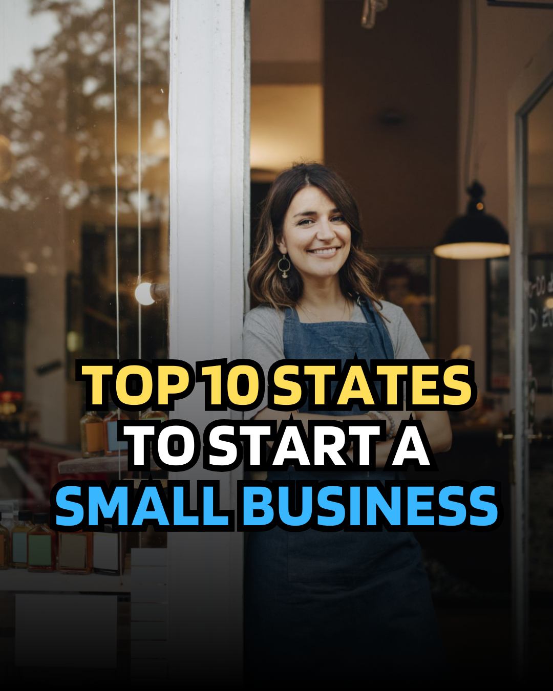 Top 10 States to Start a Small Business in 2024