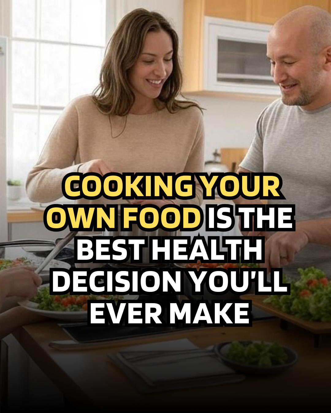 Why Cooking Your Own Food is the Best Health Decision You’ll Ever Make